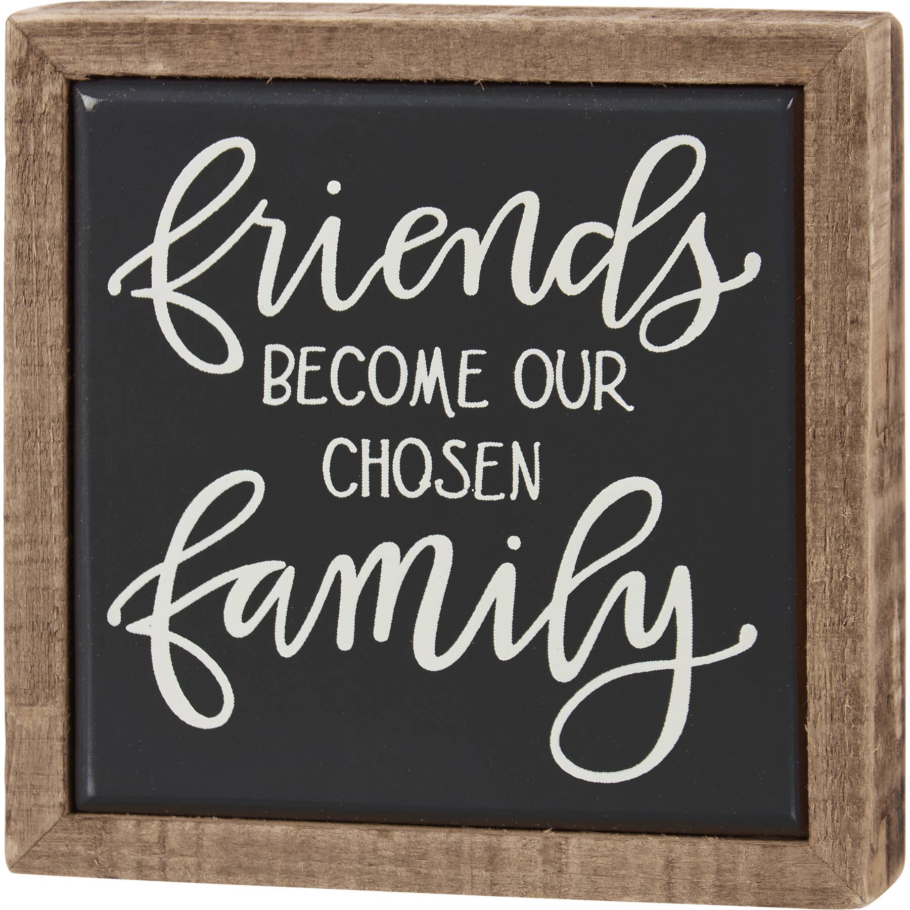 Friends Our Chosen Family Mini Box Sign