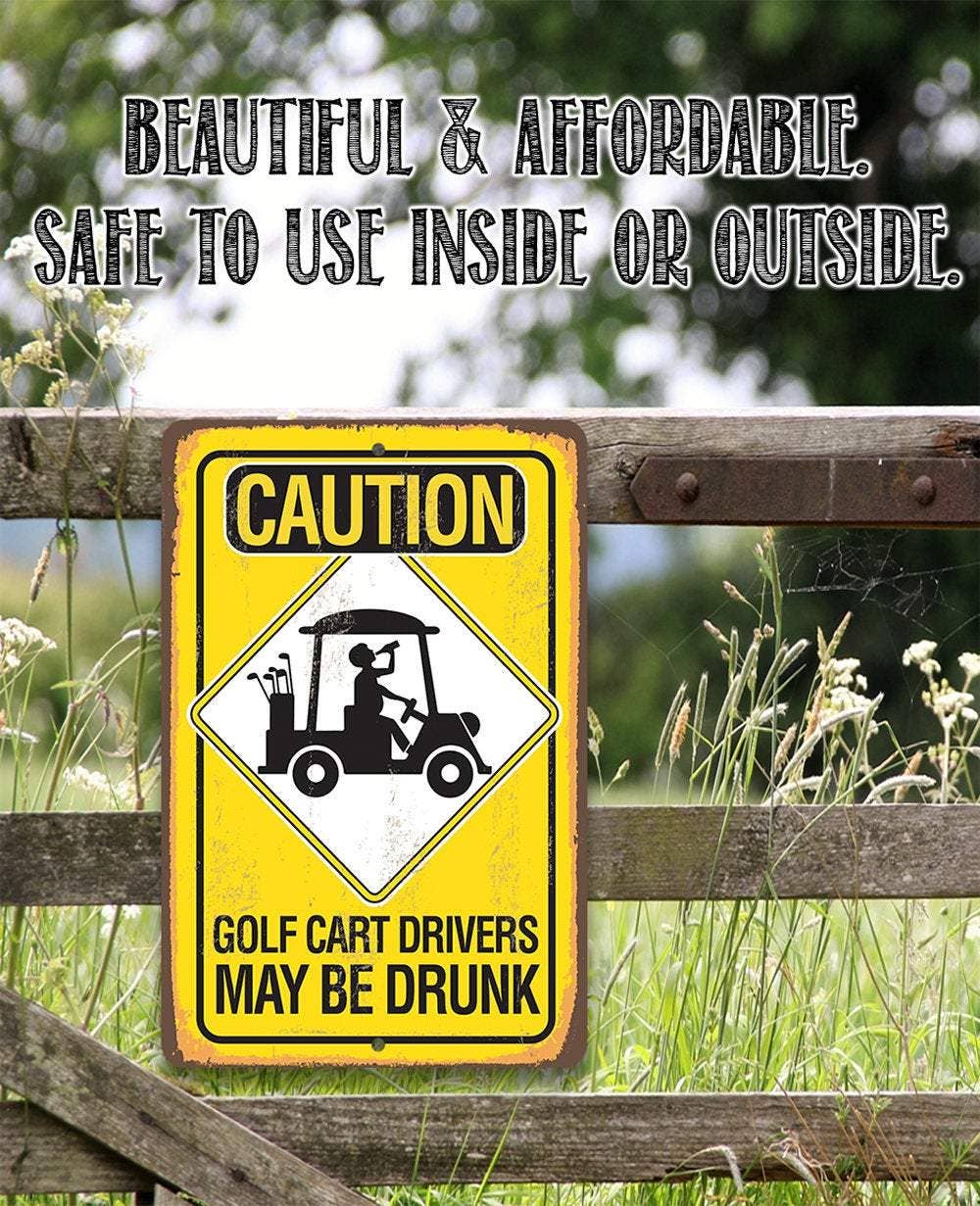 Caution Golf Cart Drivers - Metal Sign