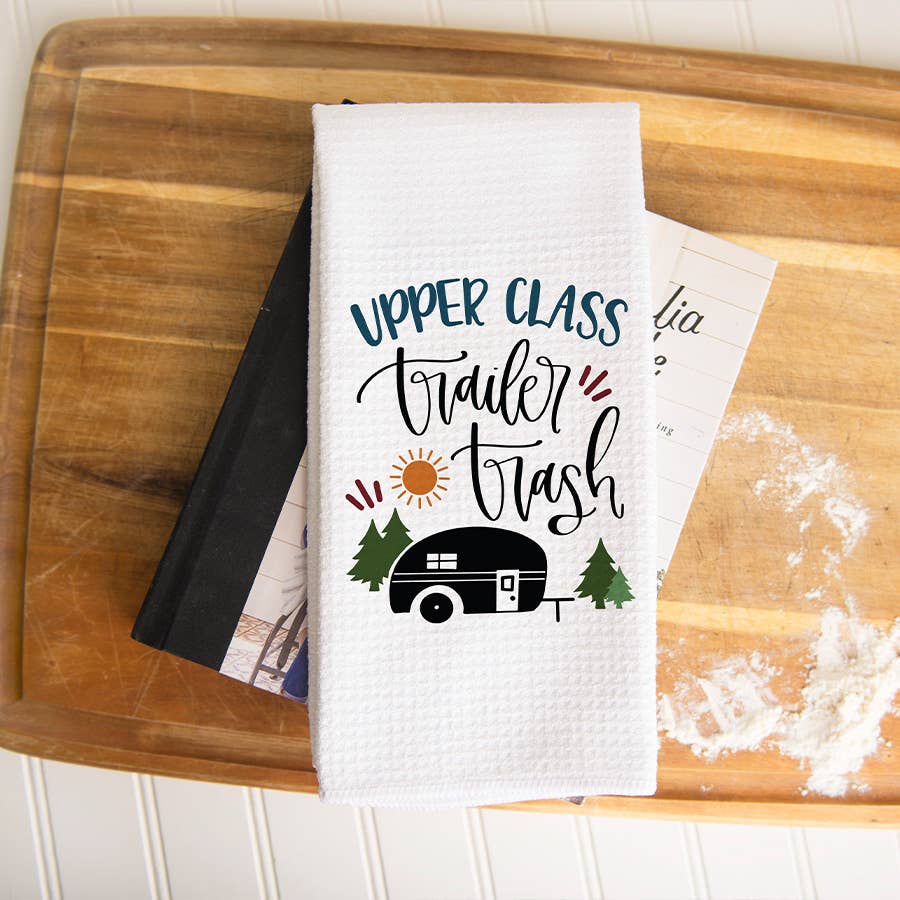 Upper Class Trailer Trash Towel