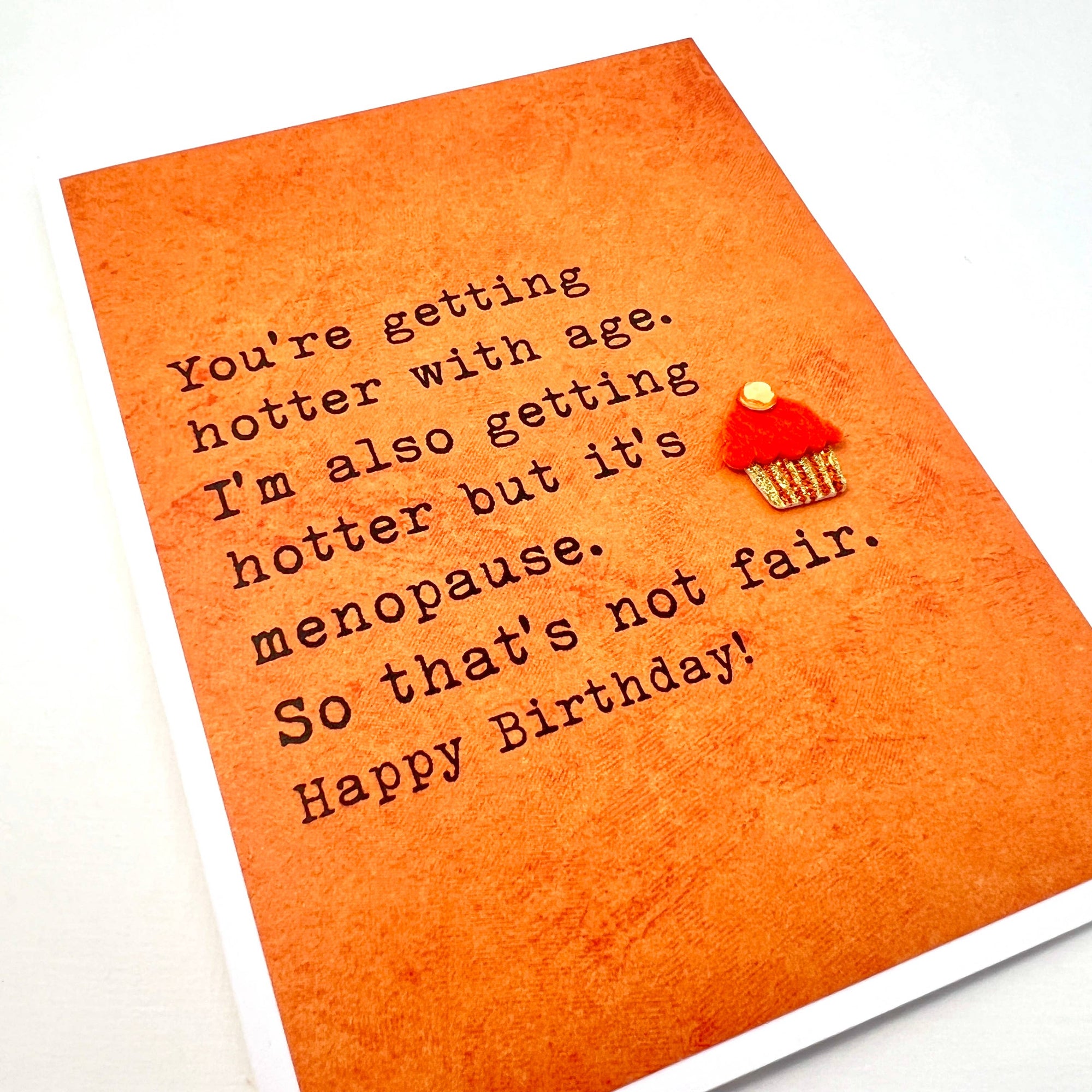 Hotter with Age and Menopause Birthday Card