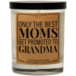 Only the Best Moms Get Promoted to Grandma Soy Candle | Raspberry Sangria