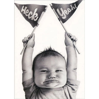 Greeting Card Baby Heck Yeah