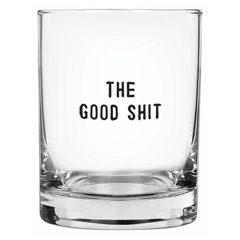 The Good Shit Double Old Fashion Glass