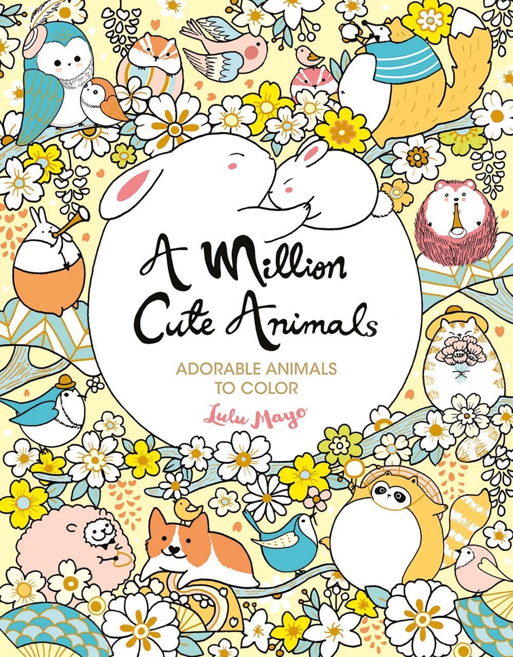 Cover of A Million Cute Animals Coloring Book by Lulu Mayo featuring adorable illustrated woodland animals, birds, rabbits, foxes, and flowers.