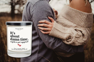 Engagement Gift Candle - It's About Damn Time