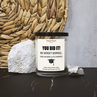 You Did It! We Weren't Worried White Signature Candle