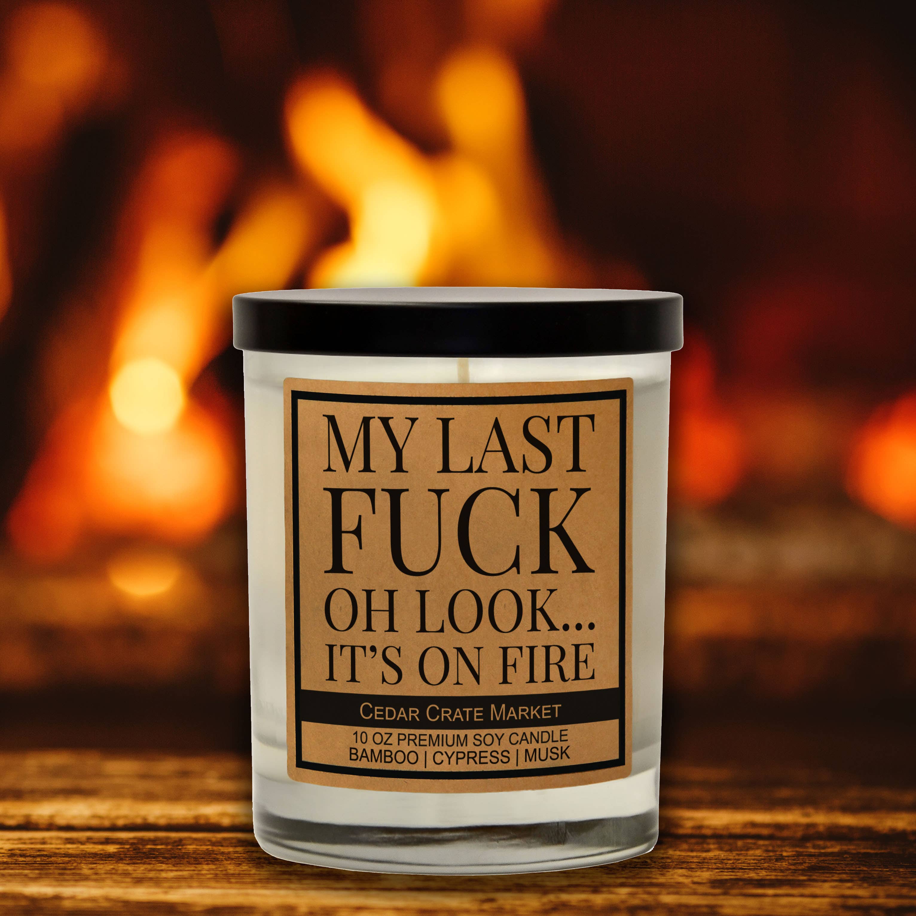 My Last F*ck on Fire Soy Candle