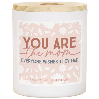 You Are The Mom Peach Scented Candle