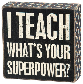 I Teach Box Sign