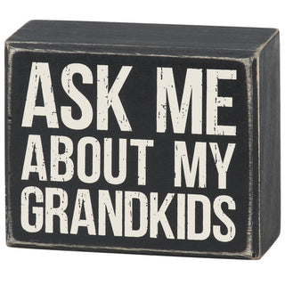 "Ask Me About My Grandkids" black and white distressed wooden box sign by Primitives by Kathy — a fun gift for proud grandparents to display at home or work
