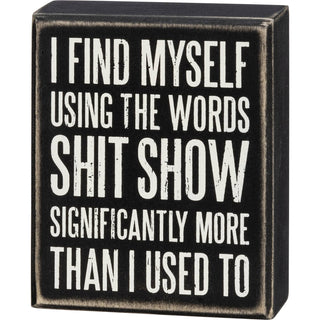 I Find Myself Using The Words Box Sign