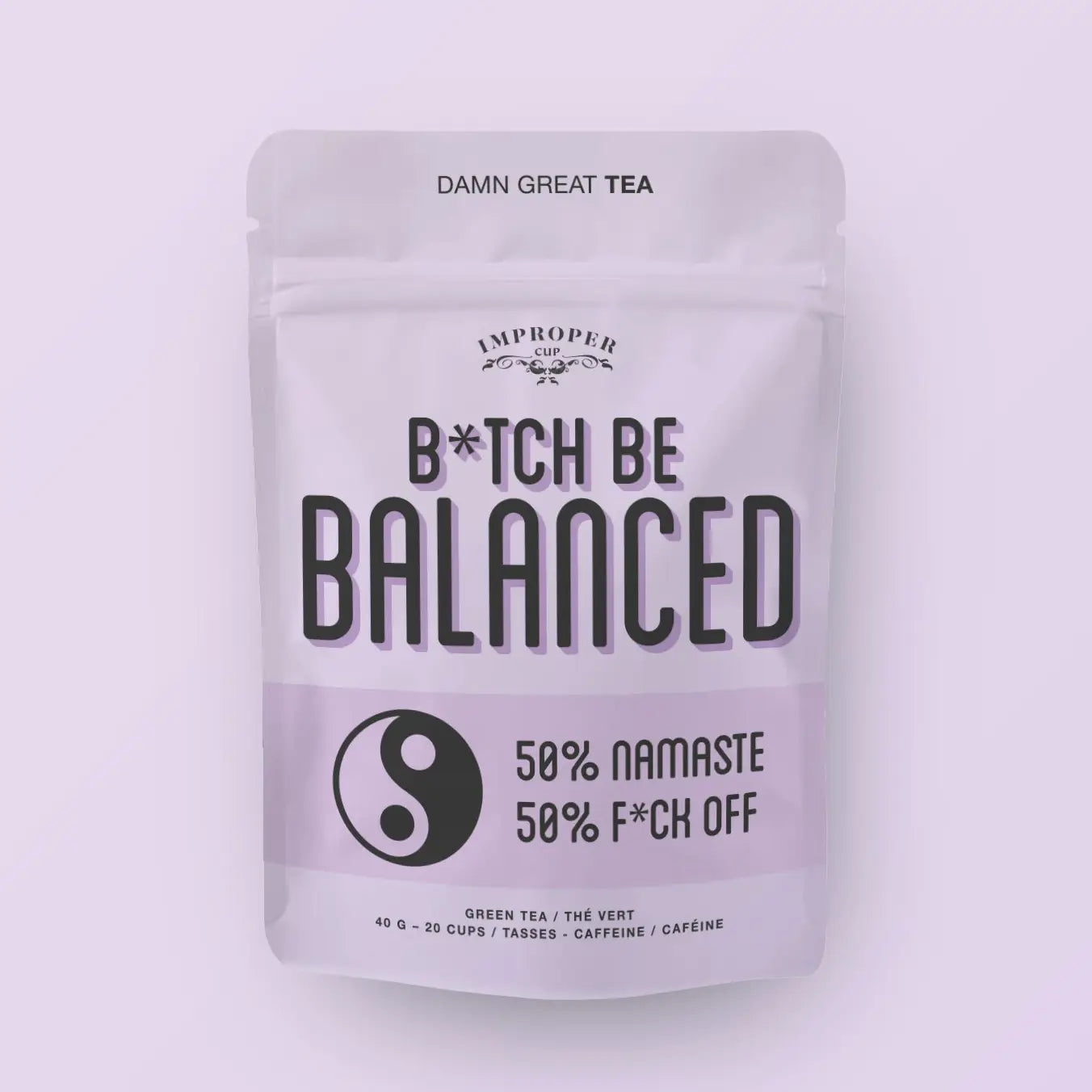 B*tch Be Balanced Green Tea