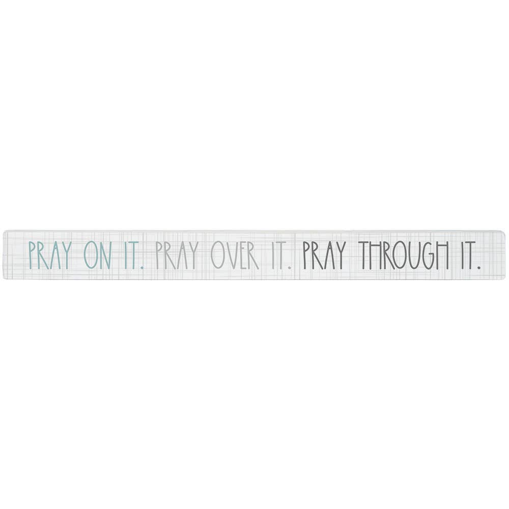 Pray On It Talking Stick Sign