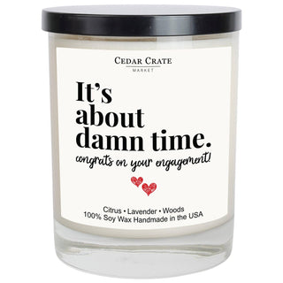 Engagement Gift Candle - It's About Damn Time