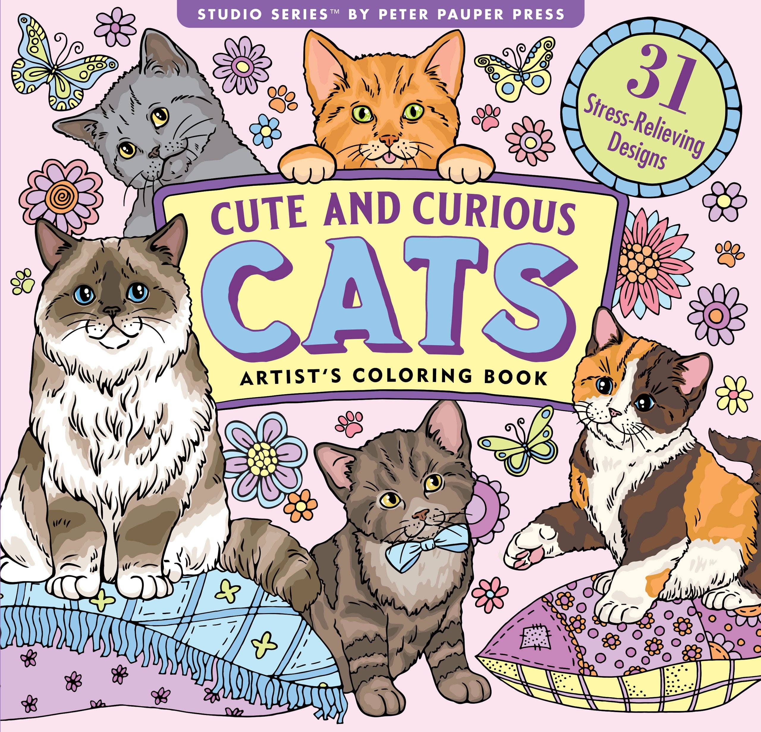 Cute and Curious Cats Artist's Coloring Book by Peter Pauper Press — pink cover featuring 5 illustrated cats including a fluffy Maine Coon, orange tabby, gray cat, and calico kitten with flowers and butterflies, 31 stress-relieving designs