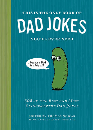 This Is The Only Book Of Dad Jokes You'll Ever Need Book