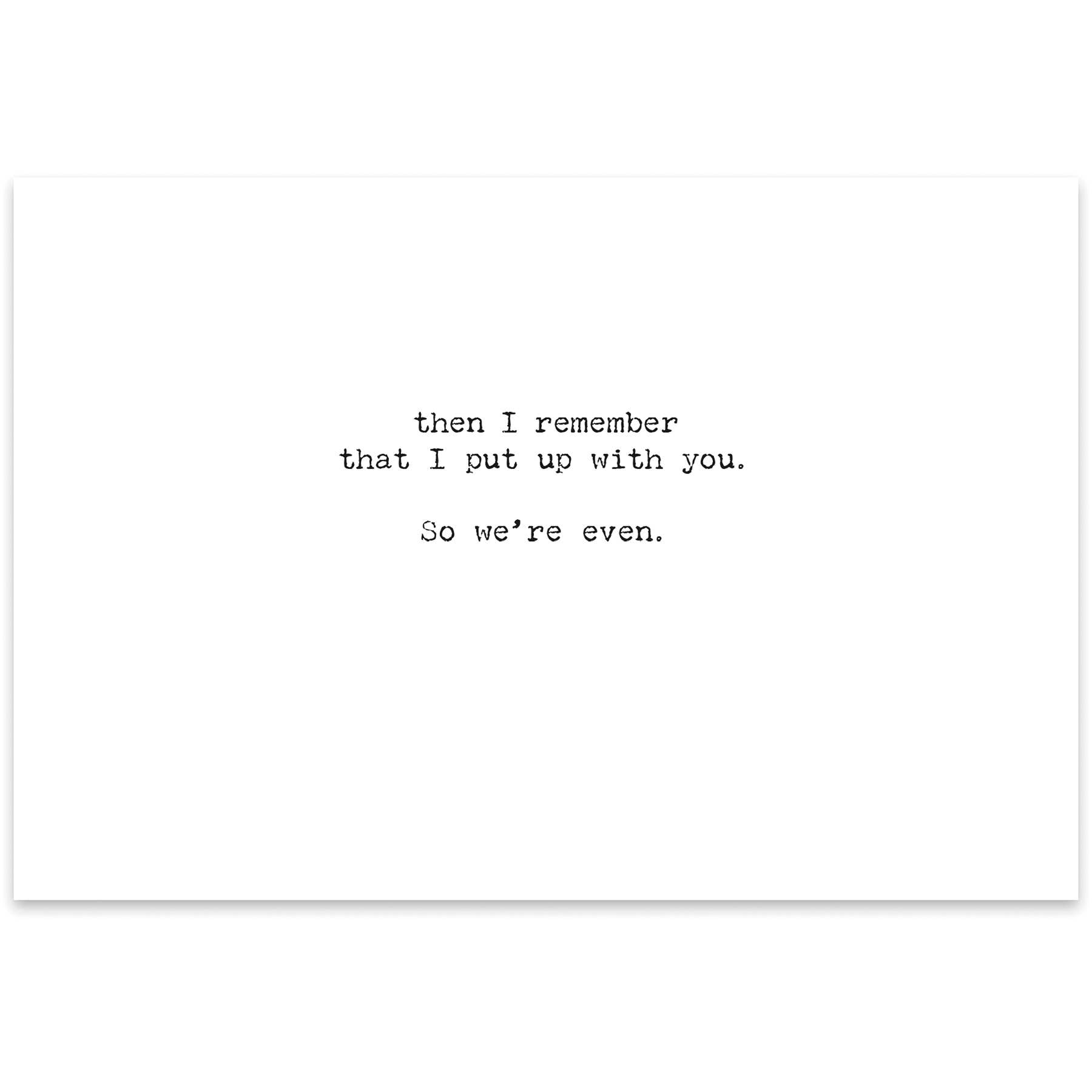 We're Even Greeting Card - Friend