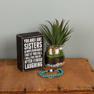 Sisters Always Box Sign