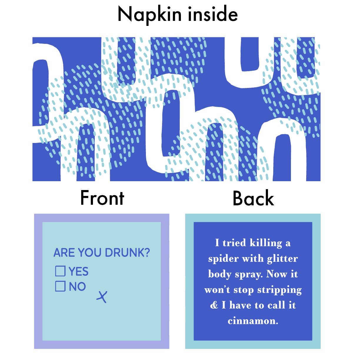 Napkin: Threw out Back