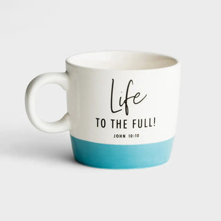 Life to the Full! Ceramic Mug