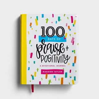 100 Days of Praise & Positivity Devotional Journal