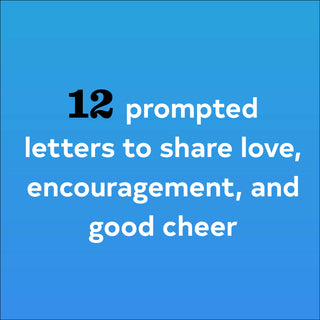 Text on a blue background with '12 prompted letters to share love, encouragement, and good cheer'.
