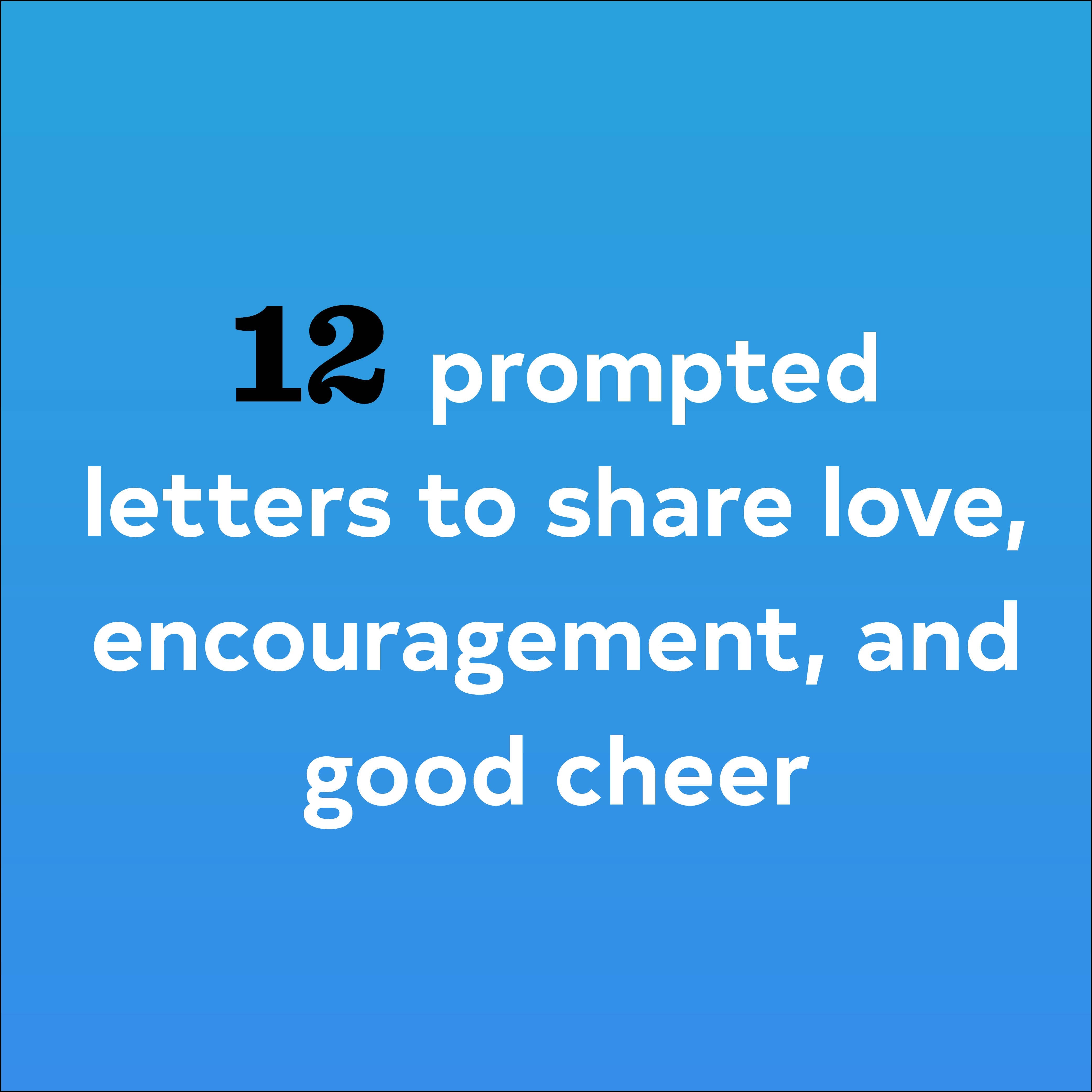 Text on a blue background with '12 prompted letters to share love, encouragement, and good cheer'.
