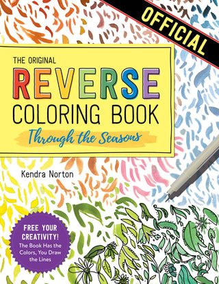 The Reverse Coloring Book Through the Seasons by Kendra Norton featuring watercolor artwork and creative mindfulness activities