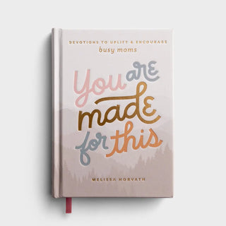 You Are Made For This Devotions For Busy Moms