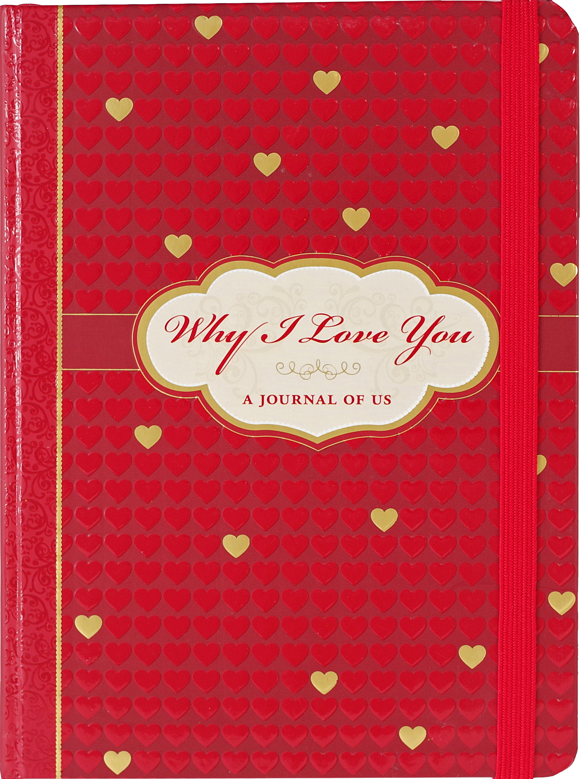 Why I Love You: A Journal of Us by Peter Pauper Press — red embossed hardcover couples guided journal with gold foil heart pattern, script title, and red elastic closure band