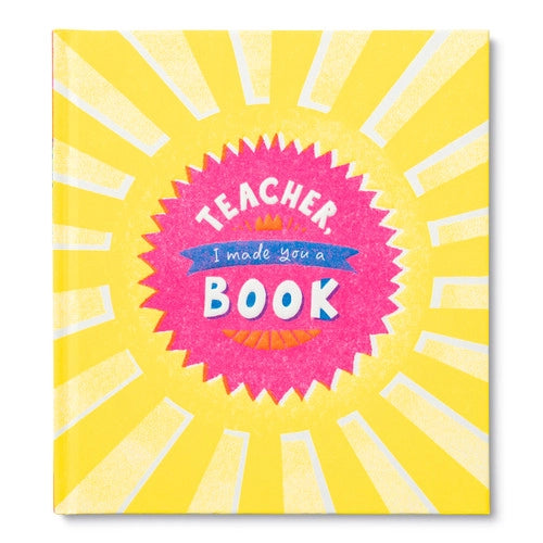 Teacher I Made You A Book