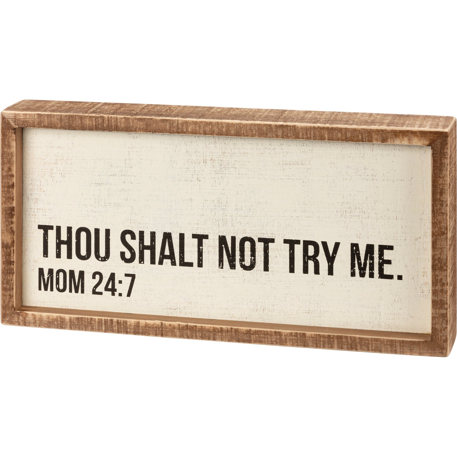 Inset Box Sign - Thou Shalt Not Try Me