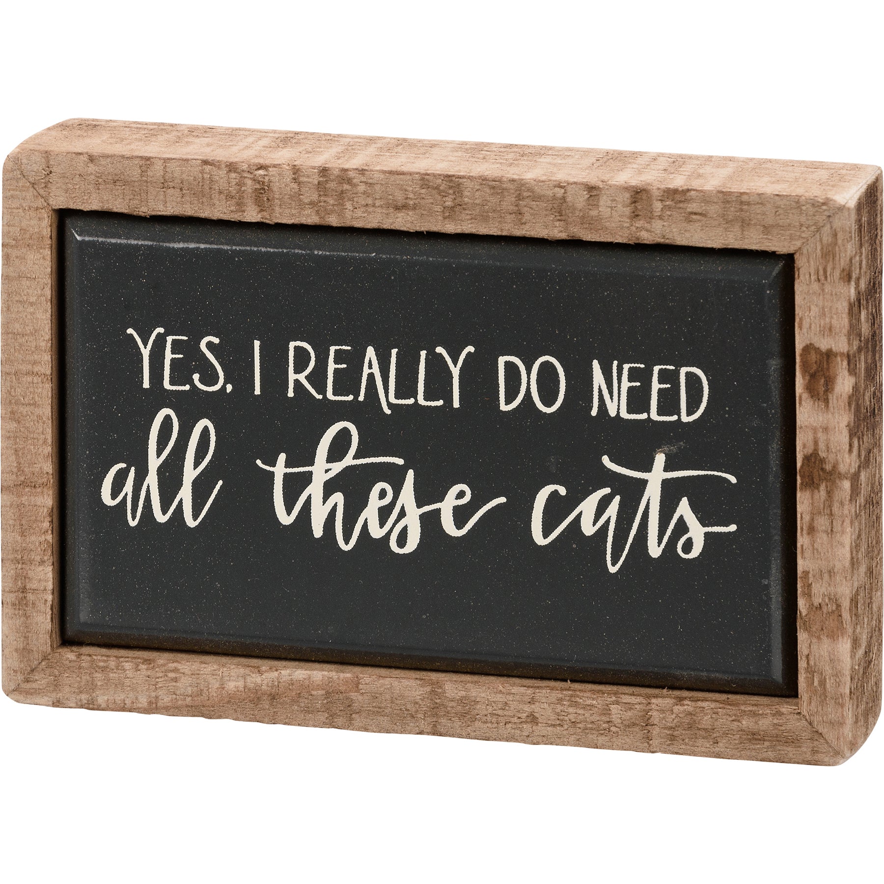 Mini Box Sign Really Need These Cats