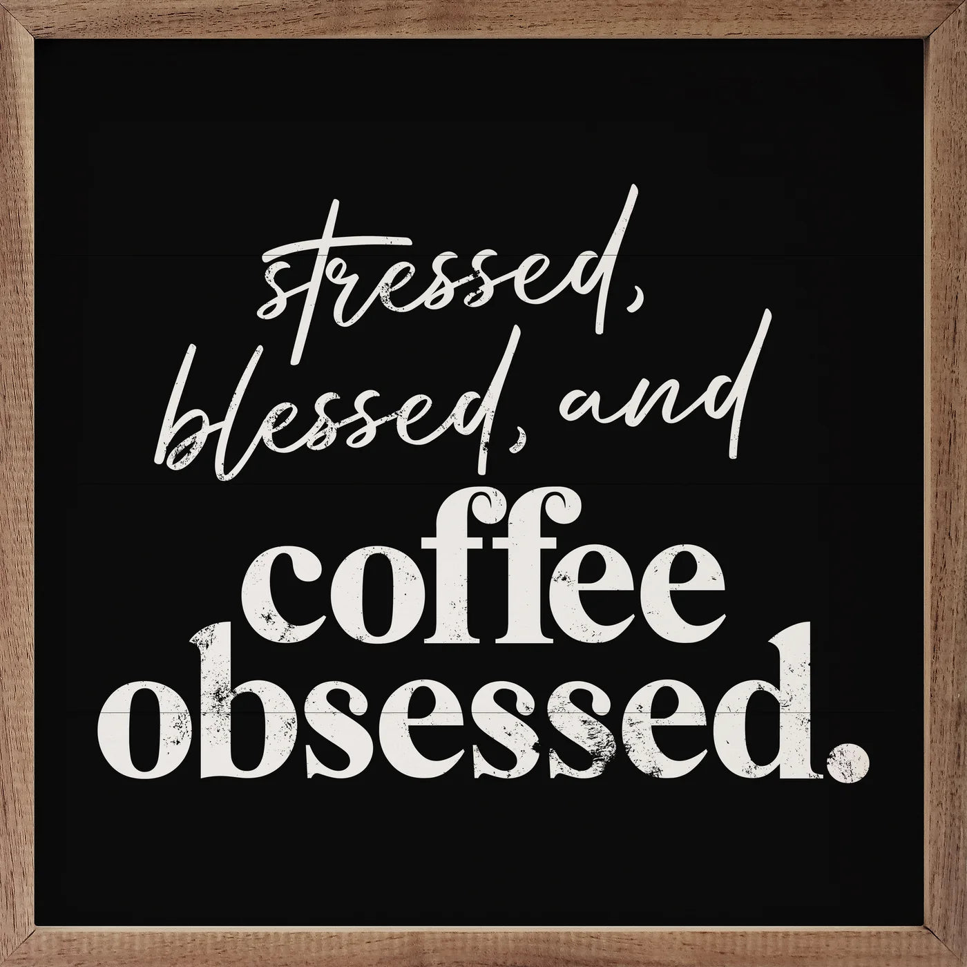 Coffee Obsessed Sign