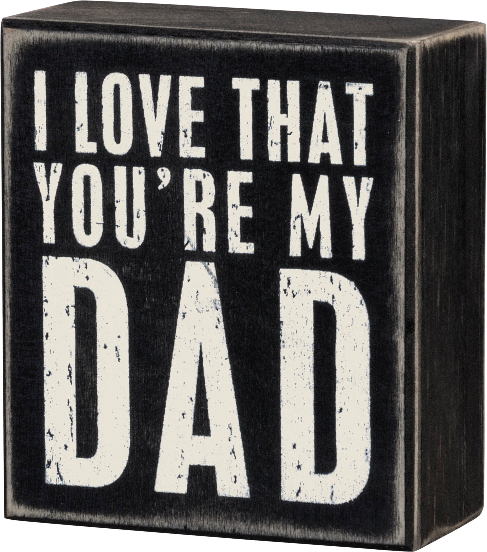 Box Sign You're My Dad