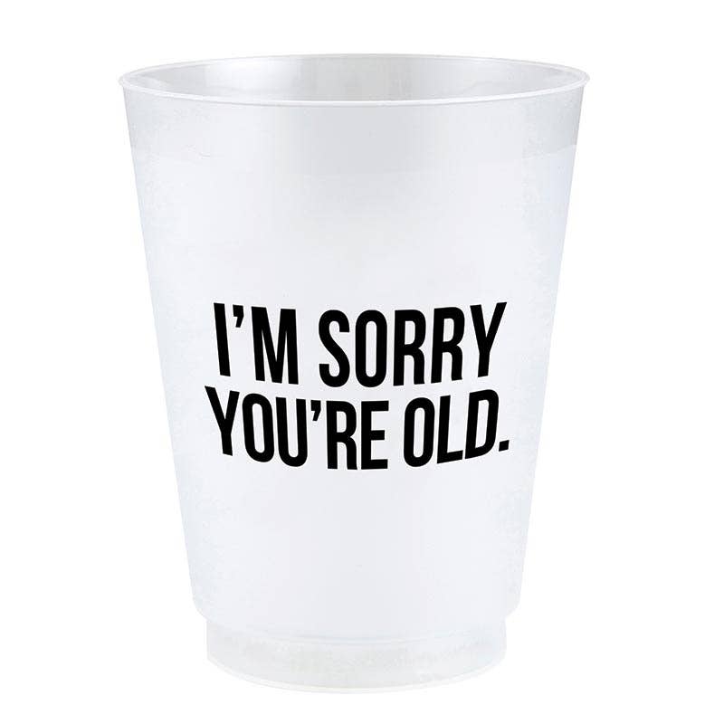 Frost Cup - Sorry You're Old