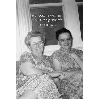 All Nighter Greeting Card - Just for Fun/Age