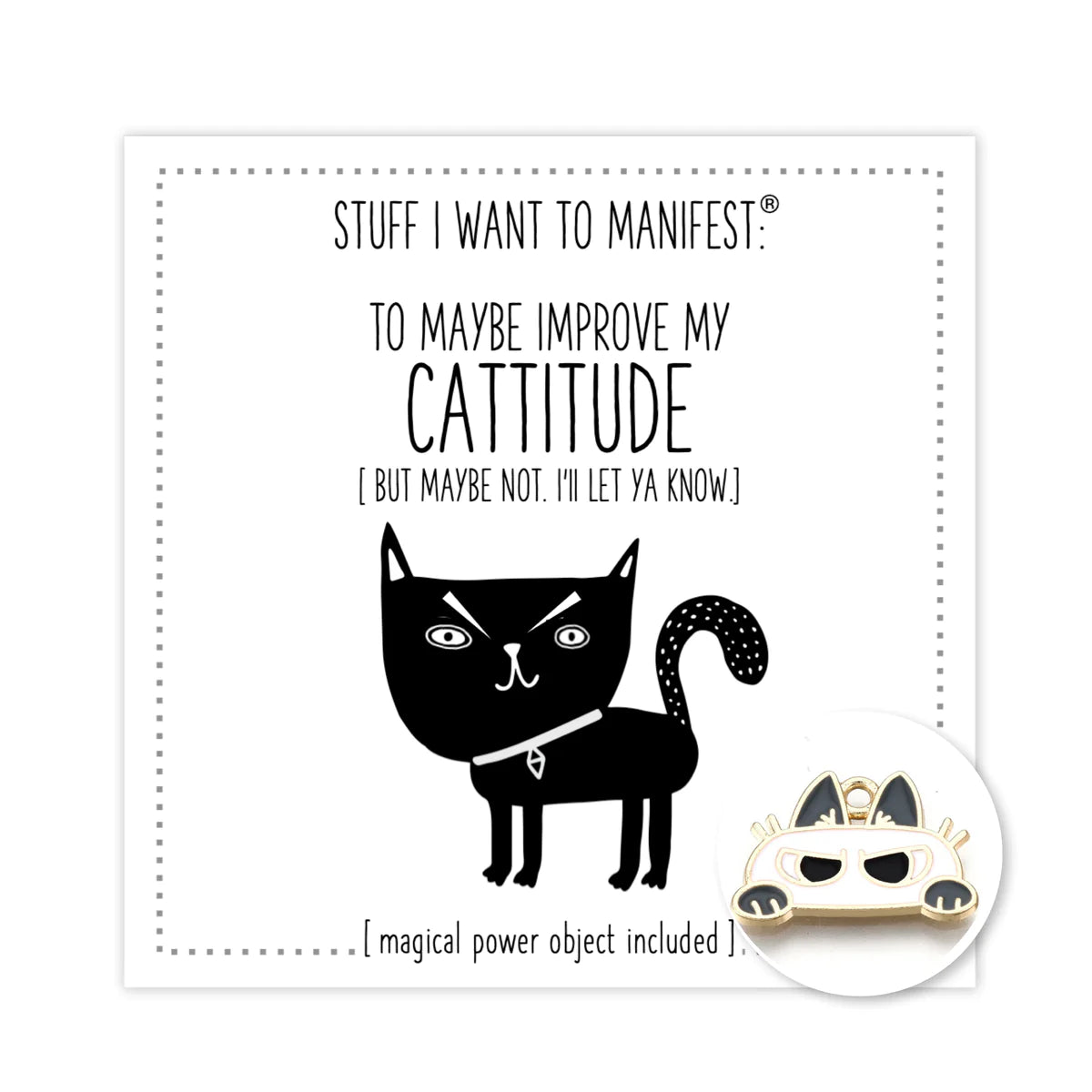 To Maybe Improve My Cattitude  Manifest Card