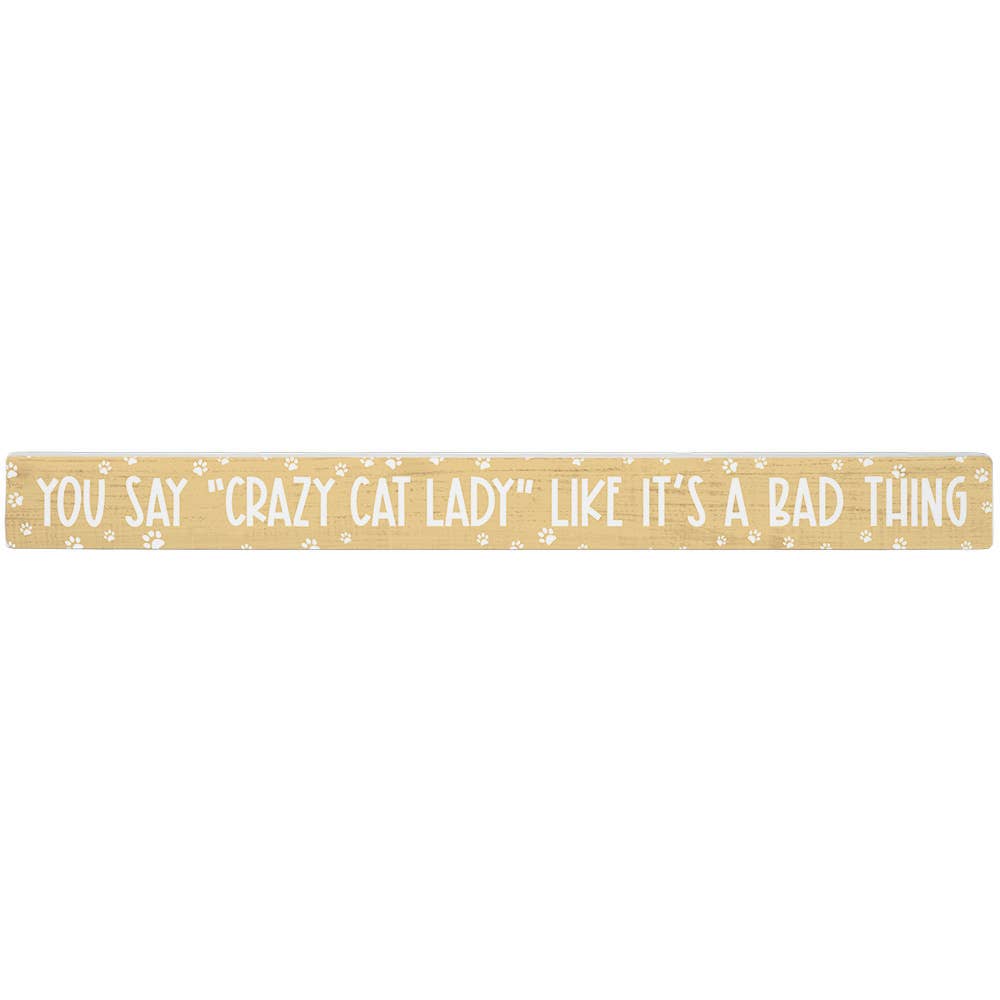 Crazy Cat Lady - Talking Sticks
