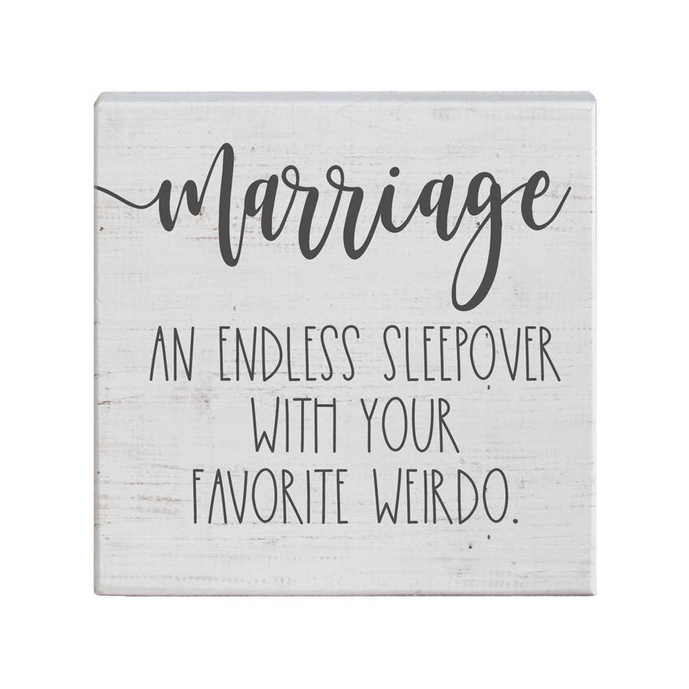 Marriage An Endless Sleepover Sign