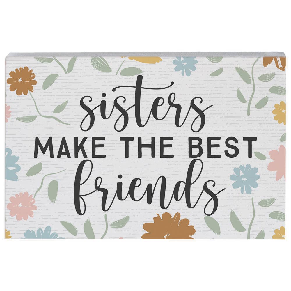 Sisters Make Best Friends Sign