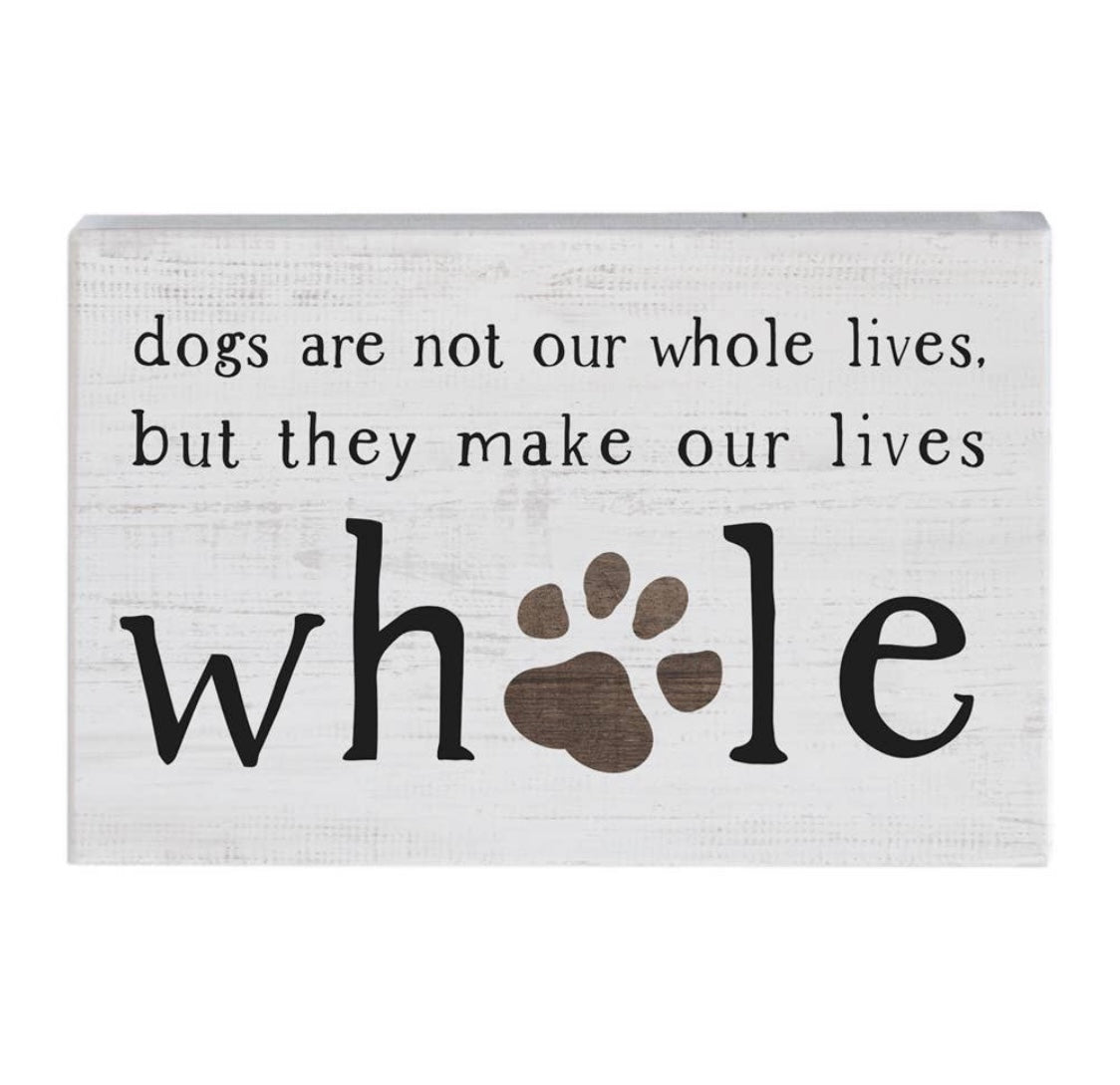 Dog Whole Lives Sign