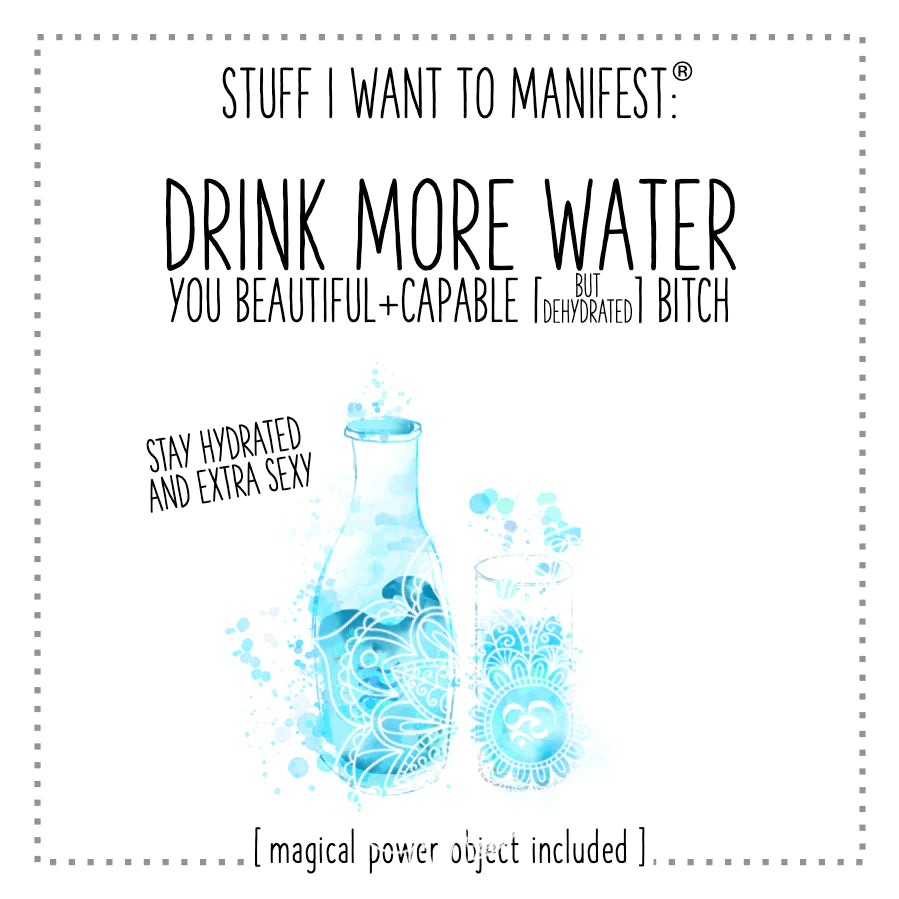 Drink More Water  Manifest Card